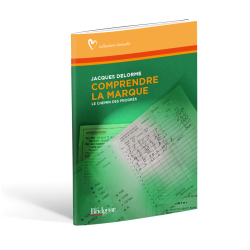 Comprendre la marque - le chemin des progrès Librairie