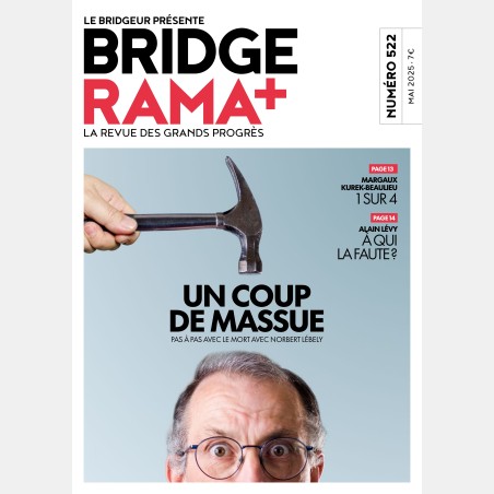 BRIDGERAMA+ Mai 2025 numérique ou papier Anciennes revues BRIDGERAMA+