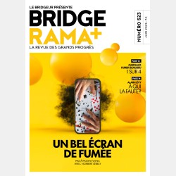 BRIDGERAMA+ Juin 2025 numérique ou papier Anciennes revues BRIDGERAMA+