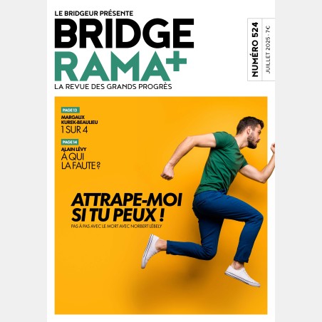 BRIDGERAMA+ Juillet 2025 numérique ou papier Anciennes revues BRIDGERAMA+