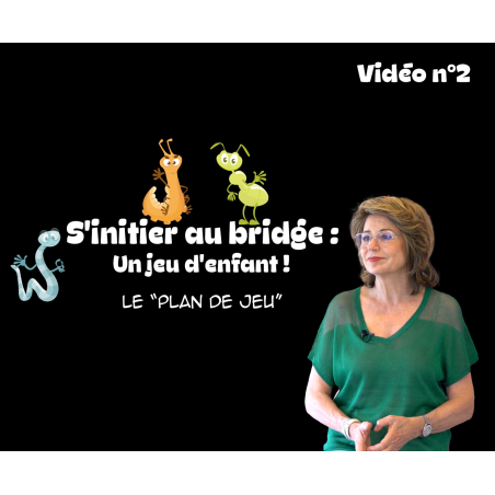 The "Game Plan" - bridge video - Geneviève Gesneslay - Learning videos