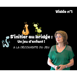 A la découverte du jeu - vidéo de bridge - Geneviève Geneslay Vidéos d'apprentissage
